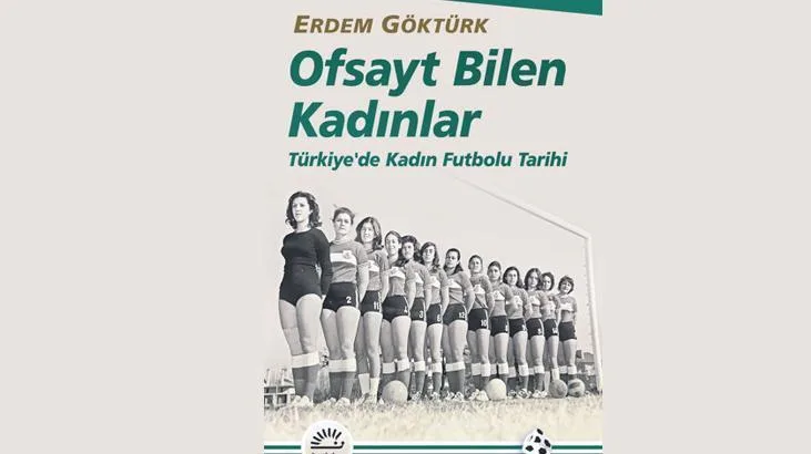 Futboldan sadece erkekler anlamaz