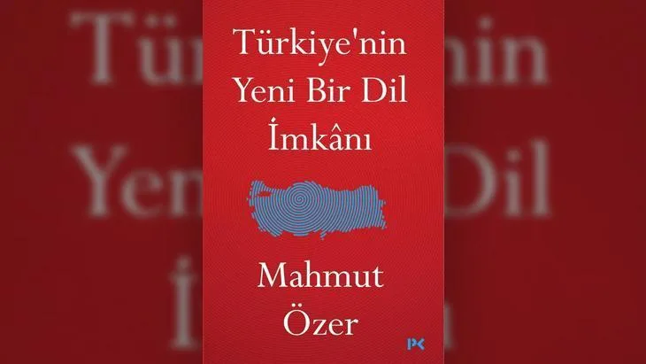 Prof. Dr. Mahmut Özer'in yeni kitabı 'Türkiye'nin Yeni Bir Dil İmkanı' çıktı
